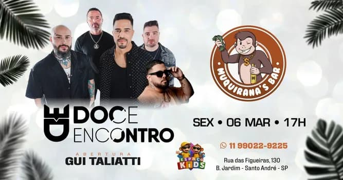 Imagem do DOCE ENCONTRO NO MUQUIRANAS! ABERTURA : GUI TALIATTI ex vocalista do Katinguelê