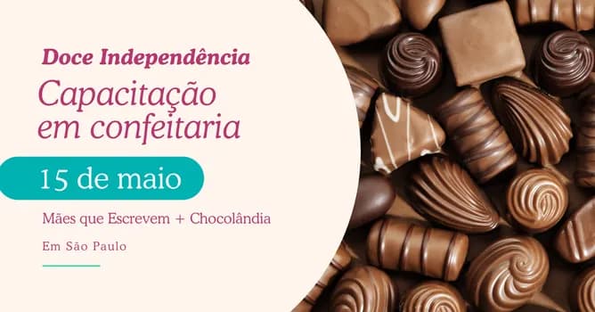 Imagem do Doce Independência - Curso básico de chocolate (Instituto Mães que Escrevem & Chocolândia)