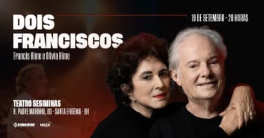 Dois Franciscos - Francis e Olivia Hime em Belo Horizonte