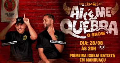 Dois irmãos em -Aí cê me quebra - O Show * Lucas e Bruno dia 28/08 (sexta) 20h em Manhuaçu