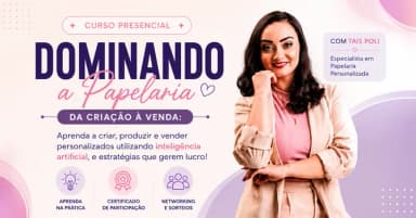 DOMINANDO A PAPELARIA 3.0 (PRESENCIAL) em Araçatuba