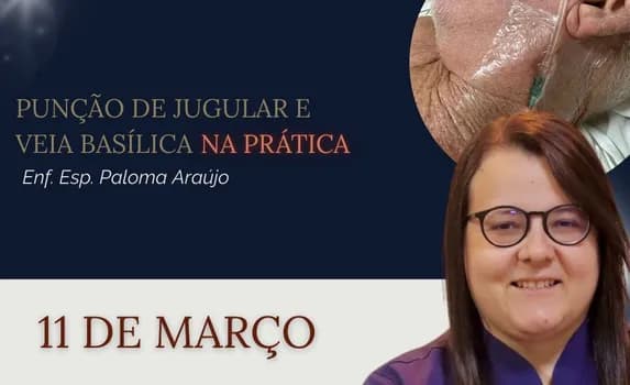 Imagem do DOMINE OS ACESSOS DIFÍCEIS: PUNÇÃO DE JUGULAR EXTERNA E VEIA BASÍLICA COM A ENF. ESP. PALOMA ARAÚJO