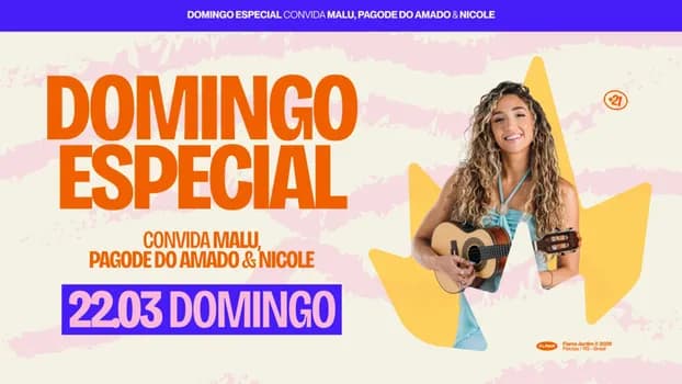 Imagem do DOMINGO ESPECIAL - MALU + PAGODE DO AMADO + NICOLE VIEIRA