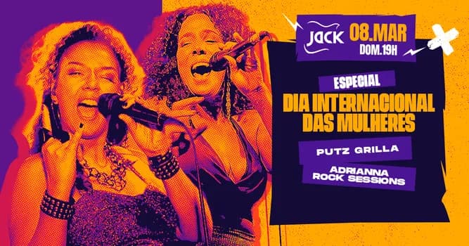 Imagem do DOMINGO JACK! DIA INTERNACIONAL DAS MULHERES | PUTZ GRILLA + ADRIANNA ROCK SESSIONS (ROCK & POP)