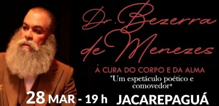 Imagem do Dr. Bezerra de Menezes. A cura do corpo e da alma. Espetáculo Teatral.