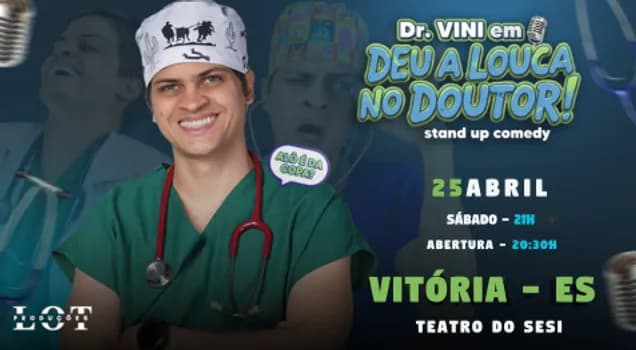 Imagem do Dr. Vini - Deu a Louca no Doutor - 25 de Abril às 21h - Teatro do Sesi - Vitória/ES