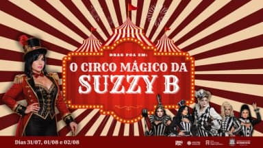 Drag POA em: O Circo Mágico da Suzzy B em Porto Alegre