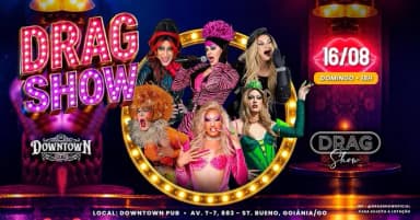 DRAG SHOW EDIÇÃO AGOSTO em Goiânia