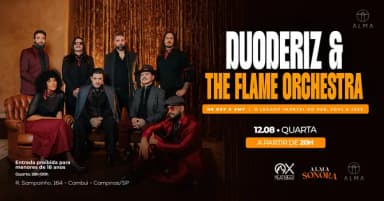 DUODERIZ & THE FLAME ORCHESTRA NO ALMA CAMPINAS | 12.08 em Campinas