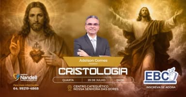 E.B.C - ENCONTRO BÍBLICO CATÓLICO - CRISTOLOGIA em Rio Verde