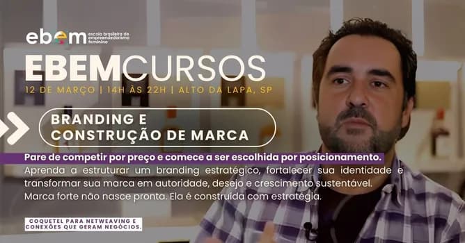 Imagem do EBEM Formações: Branding e Construção de Marca: Pare de Competir por Preço e Comece a Ser Escolhida