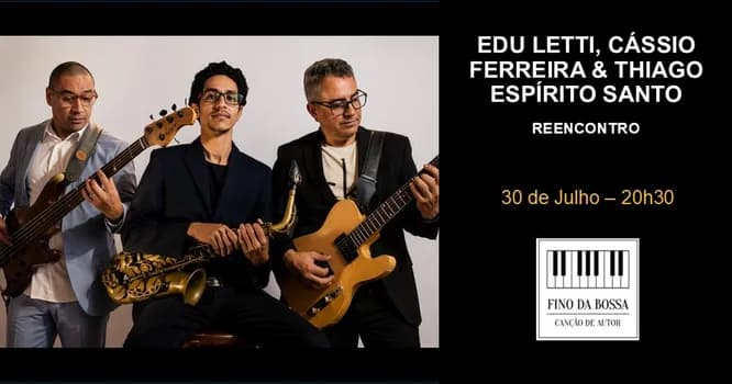 Imagem do Edu Letti, Cássio Ferreira & Thiago Espírito Santo no Fino da Bossa
