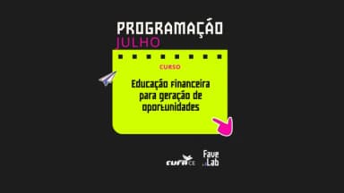 Educação financeira para geração de oportunidades - Inova Finanças em Fortaleza