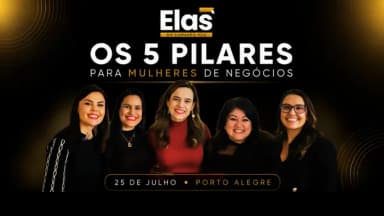 Elas no Comando POA | 2º edição | Os 5 Pilares para Mulheres de Negócios em Porto Alegre