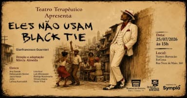 ELES NÃO USAM BLACK-TIE - 30º FESTIVAL ALUNOS ENCENA em Curitiba