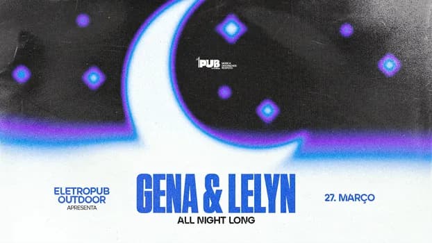 Imagem do EletroPub Outdoor apresenta: Gena & Lelyn ALL NIGHT LONG.
