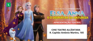 ELSA E ANNA E O DESPERTAR DA NATUREZA no Cine Teatro Alcântara em São Gonçalo