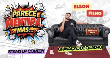 ELSON FILHO - PARECE MENTIRA, MAS - em Brasília 02 de AGOSTO em Brasília