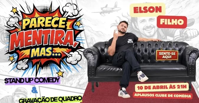 Imagem do ELSON FILHO - PARECE MENTIRA, MAS - em Brasília 10 de Abril