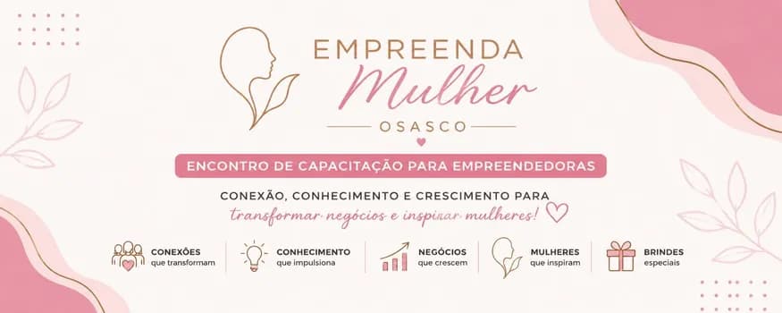 Imagem do Empreenda mulher Osasco : Encontro de capacitação para empreendedoras