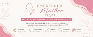 Empreenda mulher Osasco : Encontro de capacitação para empreendedoras em Osasco