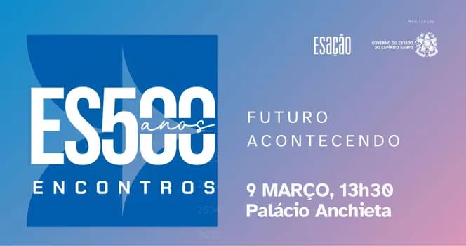 Imagem do ENCONTRO ANUAL DO ES 500 ANOS | EVENTO PRESENCIAL E ONLINE