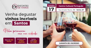 Encontro de Vinhos Santos - Outubro em Santos