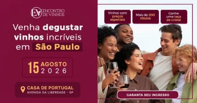 Encontro de Vinhos São Paulo - Agosto em São Paulo