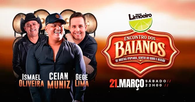Imagem do Encontro dos Baianos - Ceian Muniz, Gege Lima e Ismael Oliveira - Novo Limoeiro