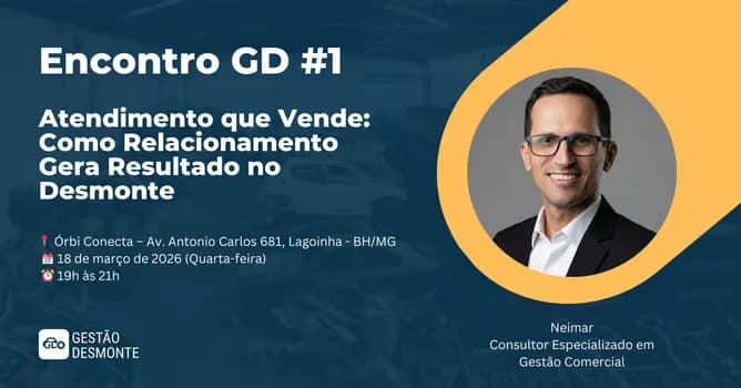 Imagem do Encontro GD #1 Atendimento que Vende: Como Relacionamento Gera Resultado no Desmonte