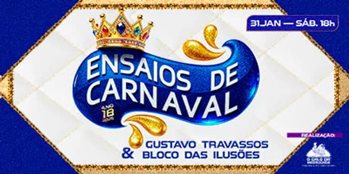 Imagem do ENSAIOS DE CARNAVAL - GUSTAVO TRAVASSOS, BLOCO DAS ILUSÕES E CONVIDADOS