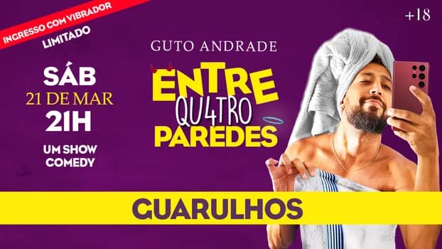 Imagem do Entre 4 paredes Guto Andrade - Stand Up - Guarulhos UM SHOW COMEDY 21 MAR