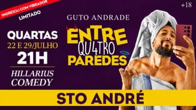 Entre 4 Paredes Guto Andrade - Stand Up - HILLARIUS ABC - QUARTAS 22 e 29 de julho em Santo André
