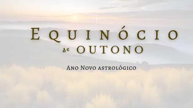 Imagem do Equinócio de Outono e Ano Novo Astrológico com Shely Pazzini