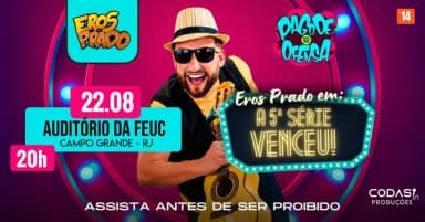 Eros Prado- A 5ª Série Venceu! - Campo Grande RJ em Rio de Janeiro