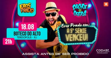 Eros Prado- A 5ª Série Venceu! - Teresópolis em Teresópolis