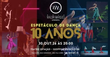 Espetáculo de dança - Comemoração 10 anos da Sala Waldir Marques em Belo Horizonte