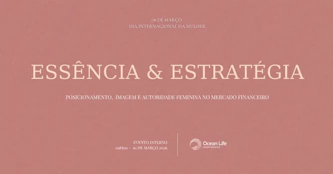 Imagem do Essência e Estratégia - Dia Internacional da Mulher | Ocean Life Investimentos