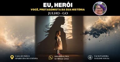 Eu, Herói - Protagonista da sua História. em Aparecida de Goiânia