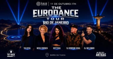EURODANCE TOUR RIO DE JANEIRO 2026 | GOTTSHA | NICKI FRENCH | TALEESA | BARRA DA TIJUCA RJ em Rio de Janeiro