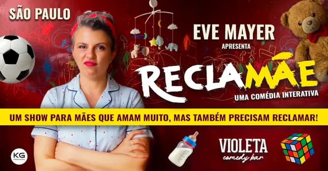 Imagem do EVE MAYER em RECLAMÃE: Estreia! - Show de comédia interativo