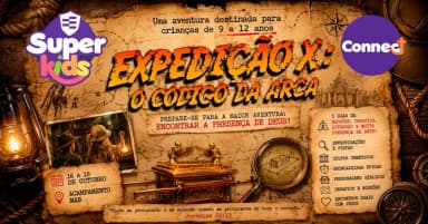 EXPEDIÇÃO X: O Código da Arca | Acampa SuperKids em Artur Nogueira