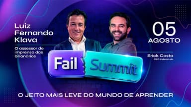 Fail Summit 1 | Erick Costa convida Luiz Fernando Klava - O assessor dos Bilionários em Varginha