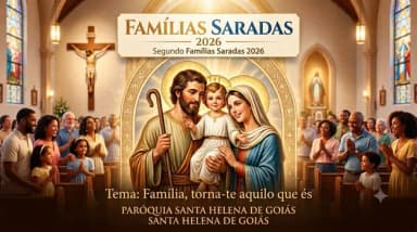 Família Saradas 2026- Paróquia Santa Helena de Goiás em Santa Helena de Goiás