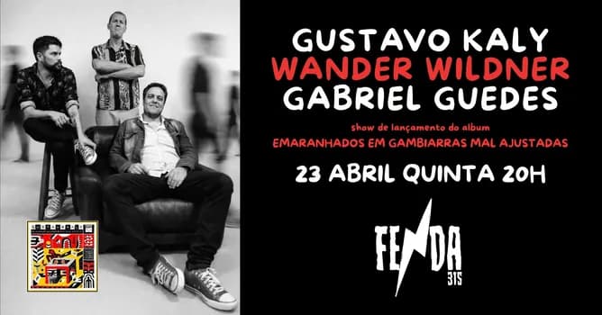 Imagem do Fenda 315 apresenta Gustavo Kaly + Wander Wildner + Gabriel Guedes