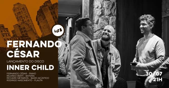 Imagem do Fernando César - Lançamento do disco Inner Child no JazzB (QUINTA 30/JUL/26)