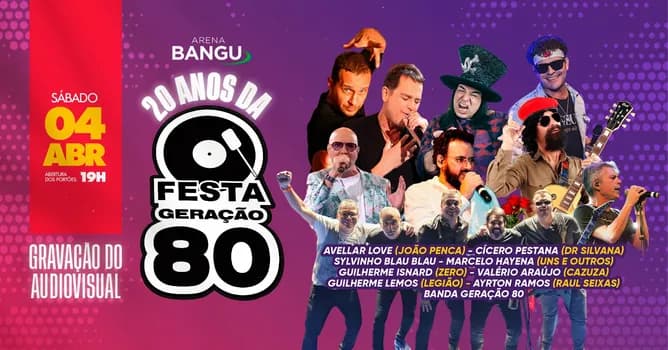 Imagem do Festa Geração 80 - 20 anos | 04ABR (SAB) | Bangu Shopping
