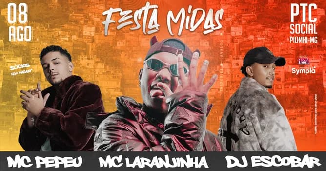 Imagem do FESTA MIDAS - MC LARANJINHA, MC PEPEU, DJ ESCOBAR - 08 AGOSTO