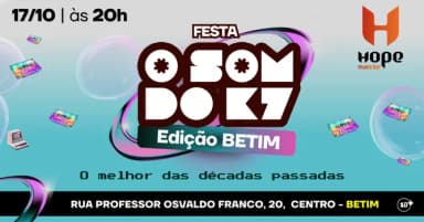 Festa O Som do K7 Na Hope em Betim