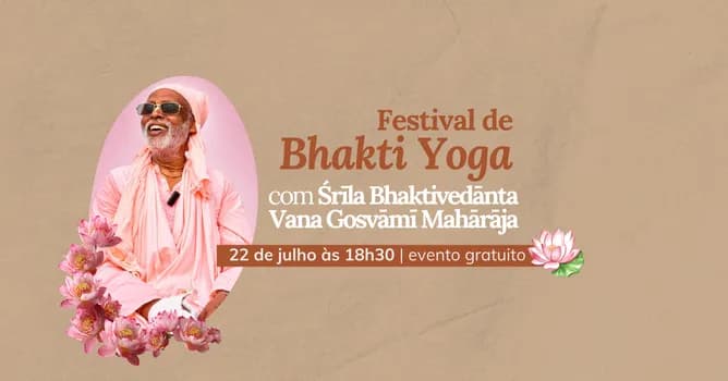 Imagem do Festival de Bhakti Yoga com Śrīla Bhaktivedānta Vana Gosvāmī Mahārāja